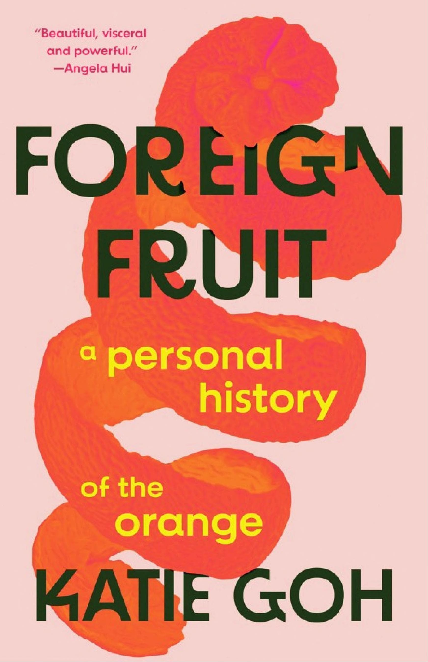 Cover of Foreign Fruit: A Personal History of the Orange
