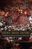 Cover of Gothic Queer Culture: Marginalized Communities and the Ghosts of Insidious Trauma