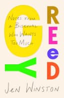 Cover of Greedy: Notes from a Bisexual Who Wants Too Much