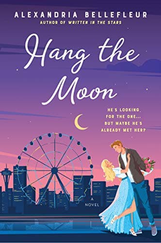 Cover of Hang the Moon A Novel