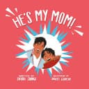 Cover of He’s My Mom!: A Story for Children Who Have a Transgender Parent or Relative