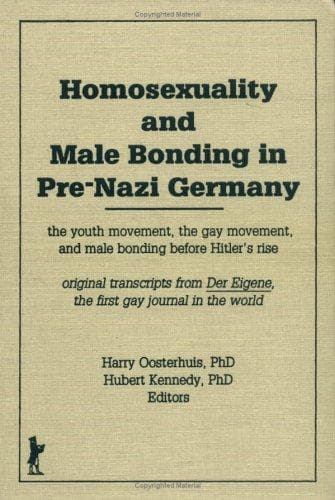 Cover of Homosexuality and Male Bonding in Prenazi Germany