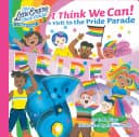 Cover of I Think We Can!: A Visit to the Pride Parade