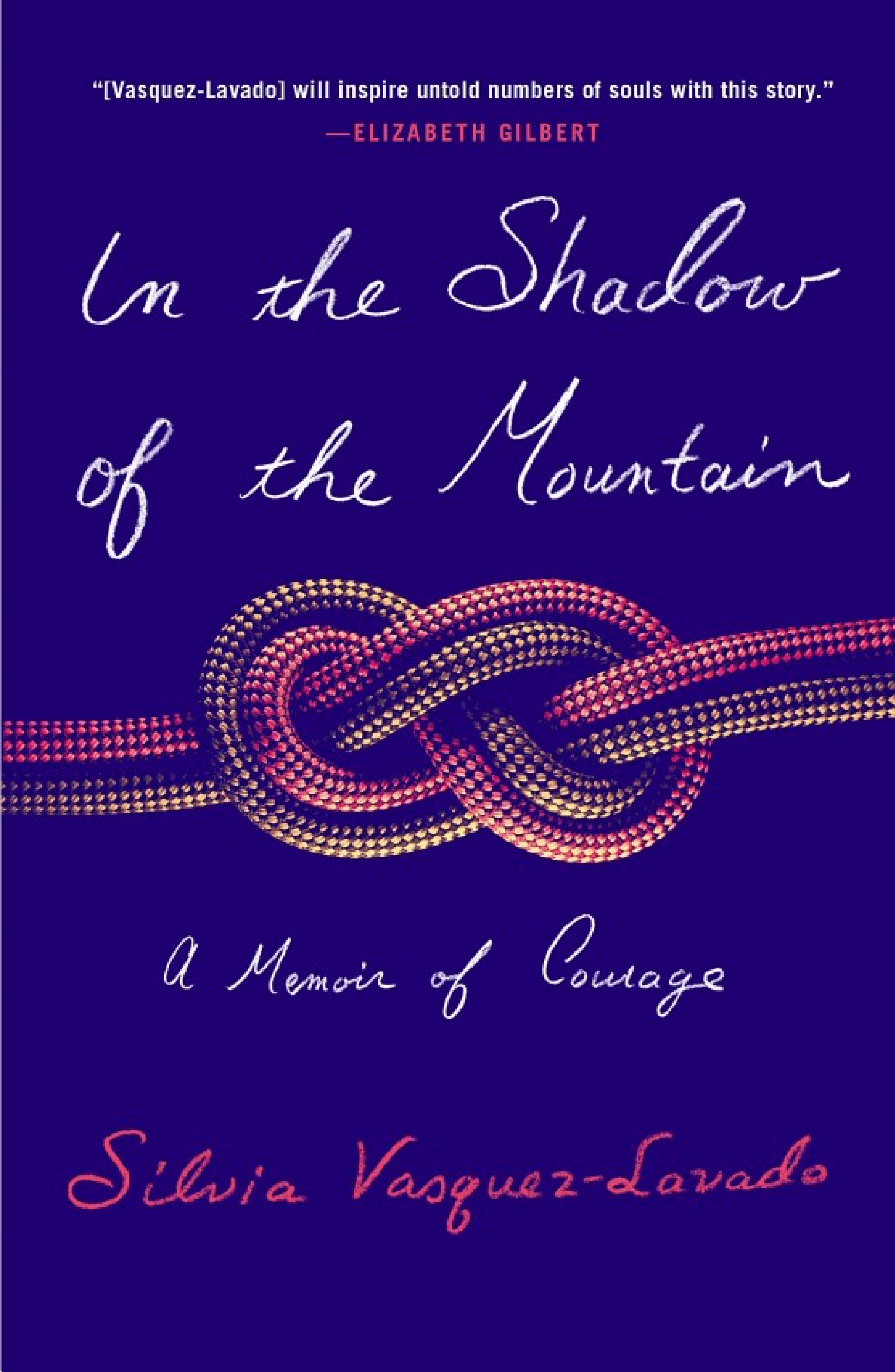 Cover of In the Shadow of the Mountain: A Memoir of Courage