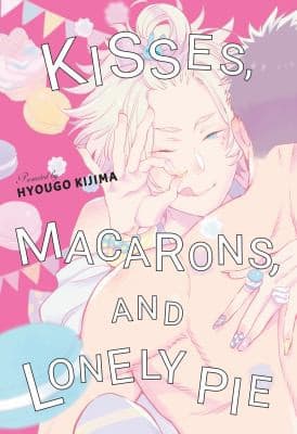 Cover of Kisses, Macarons, and Lonely Pie