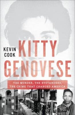 Cover of Kitty Genovese The Murder The Bystanders The Crime That Changed America