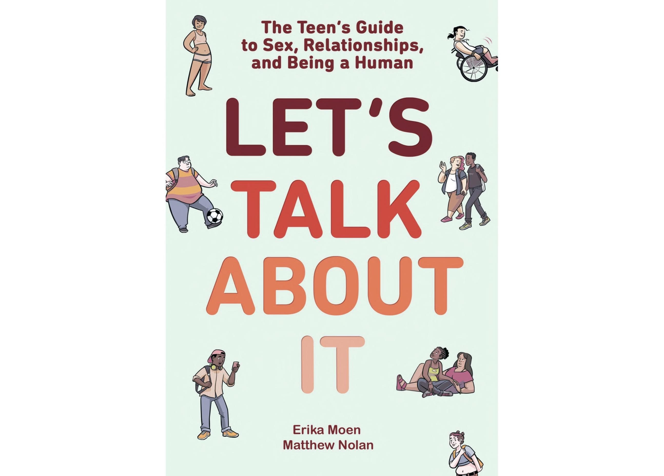 Cover of Let's Talk About It: The Teen's Guide to Sex, Relationships, and Being a Human