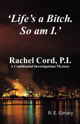 Cover of 'Life's a Bitch. So Am I.' Rachel Cord. P. I.