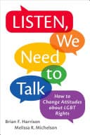 Cover of Listen, We Need to Talk: How to Change Attitudes About LGBT Rights