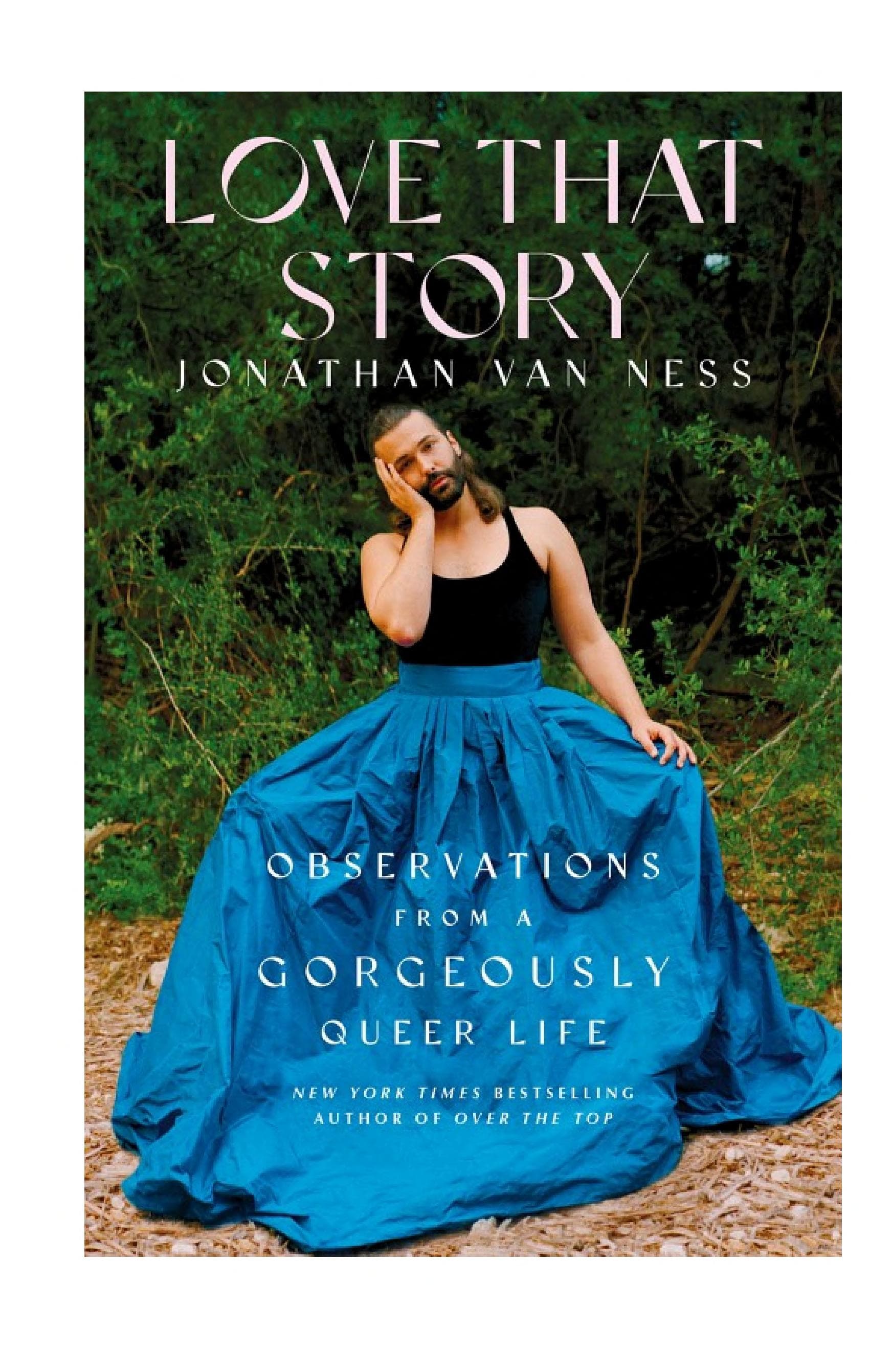 Cover of Love That Story: Observations from a Gorgeously Queer Life