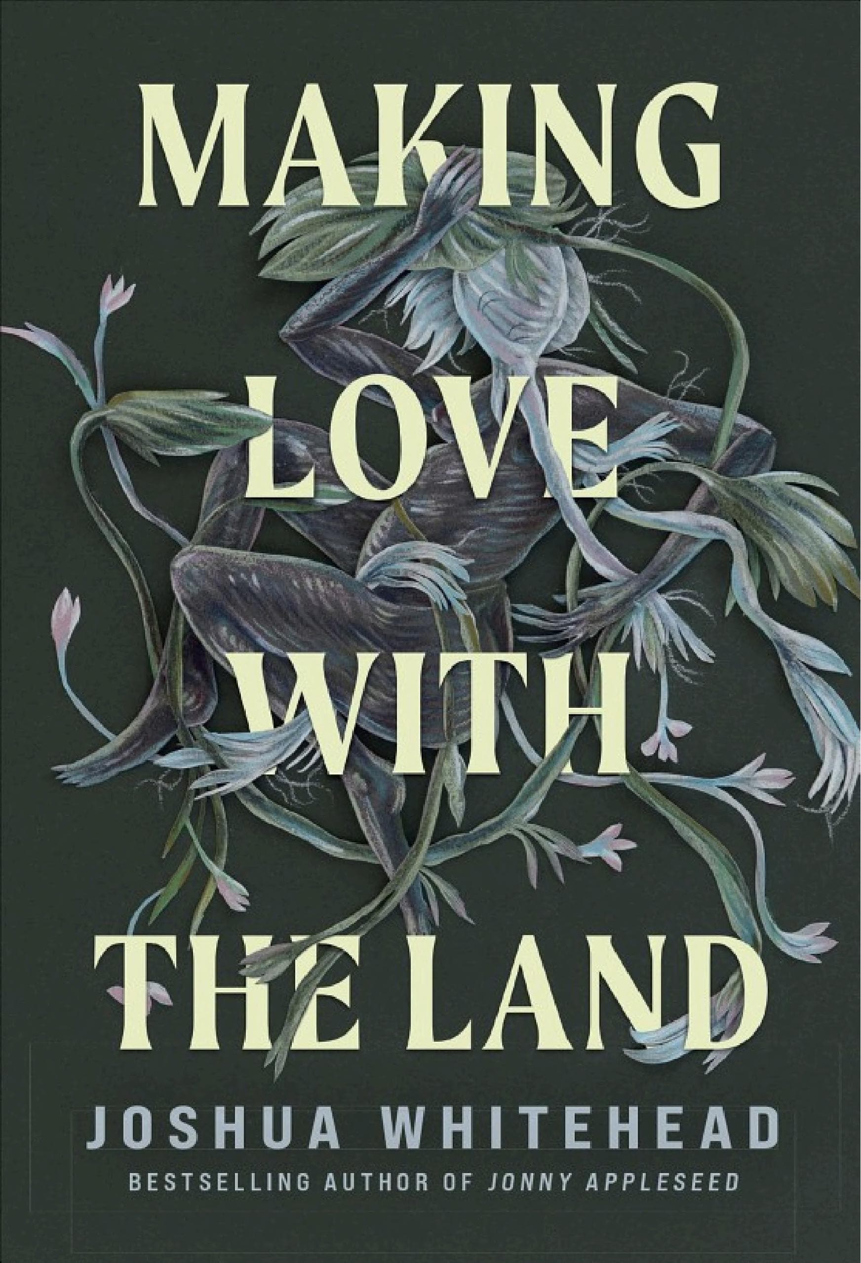 Cover of Making Love with the Land: Essays
