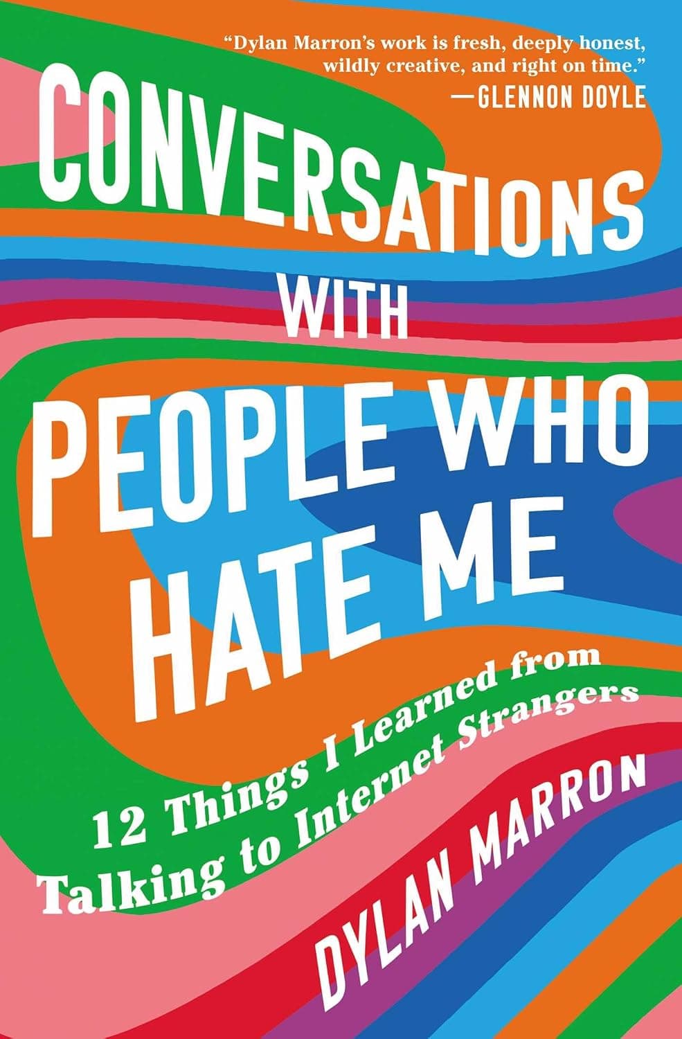 Cover of Conversations with People Who Hate Me: 12 Things I Learned from Talking to Internet Strangers