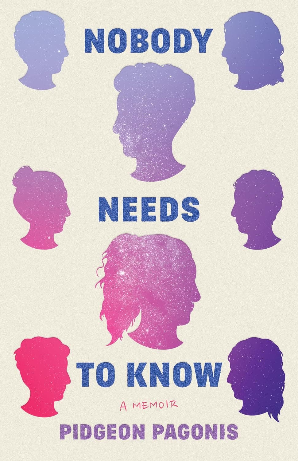 Cover of Nobody Needs to Know: A Memoir