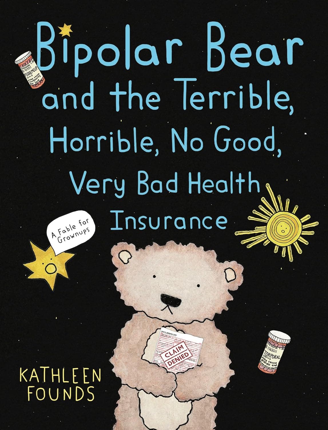 Cover of Bipolar Bear and the Terrible, Horrible, No Good, Very Bad Health Insurance: A Fable for Grownups