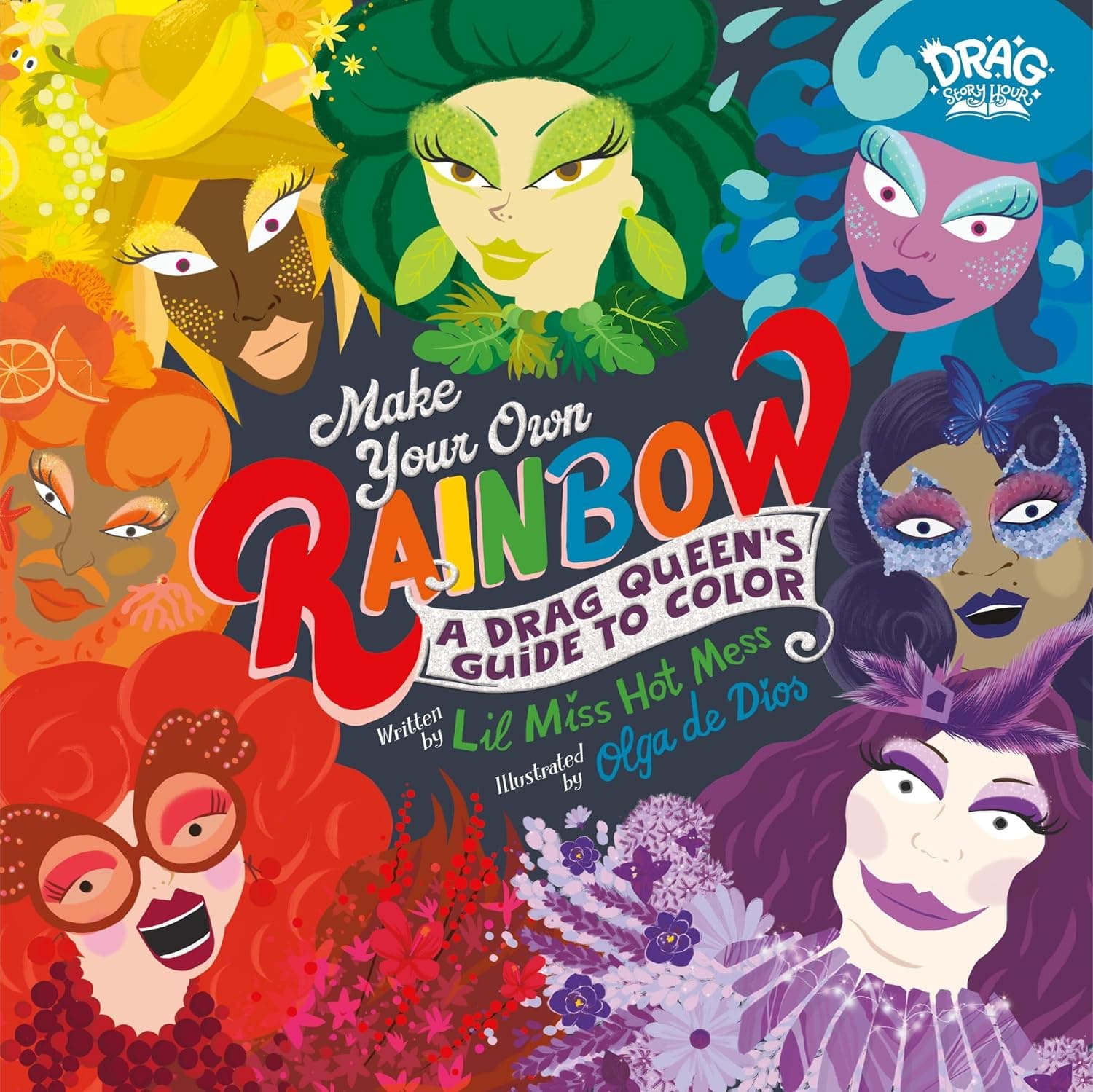 Cover of Make Your Own Rainbow: A Drag Queen’s Guide to Color