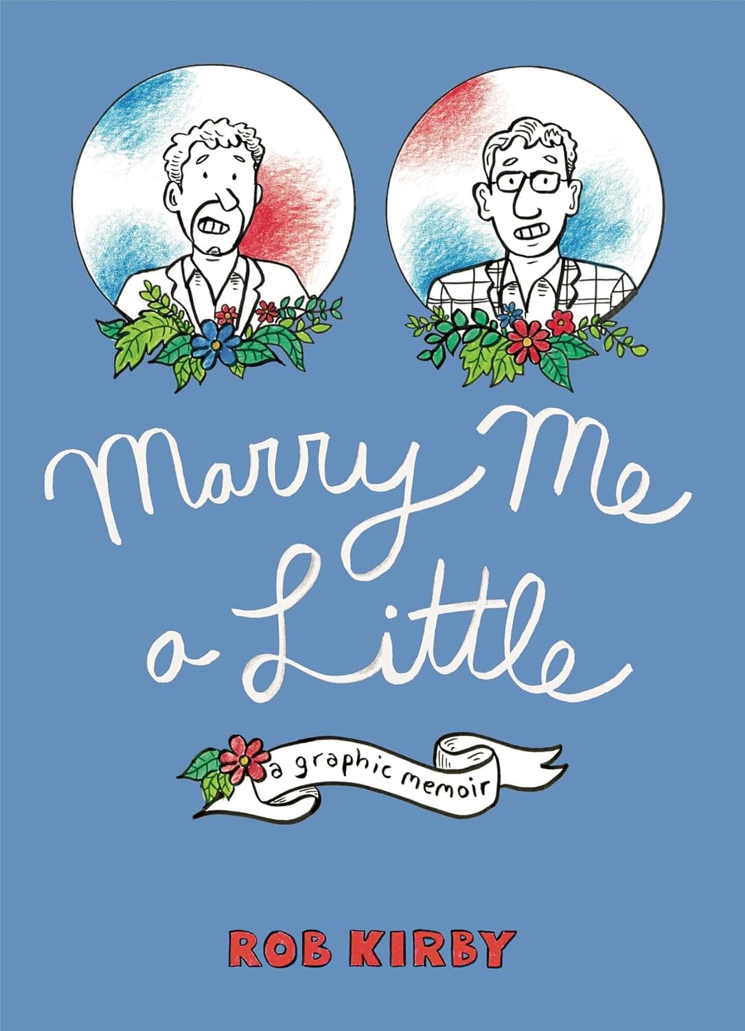 Cover of Marry Me a Little: A Graphic Memoir