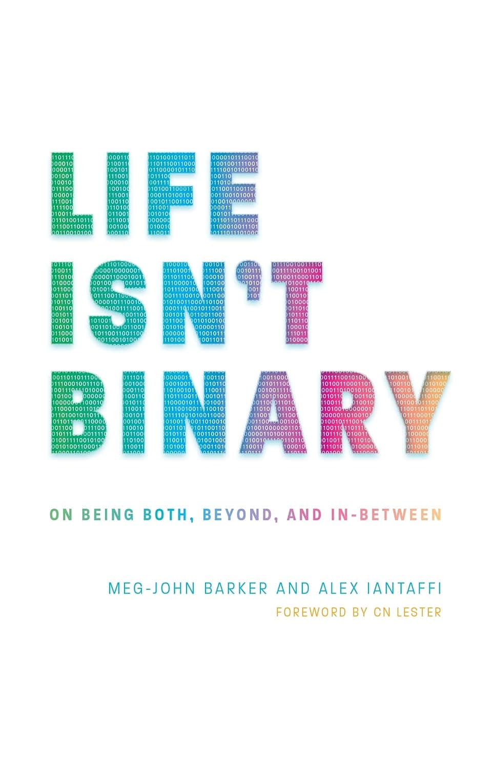 Cover of Life Isn't Binary: On Being Both, Beyond, and In-Between