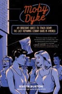 Cover of Moby Dyke: An Obsessive Quest to Track Down the Last Remaining Lesbian Bars in America