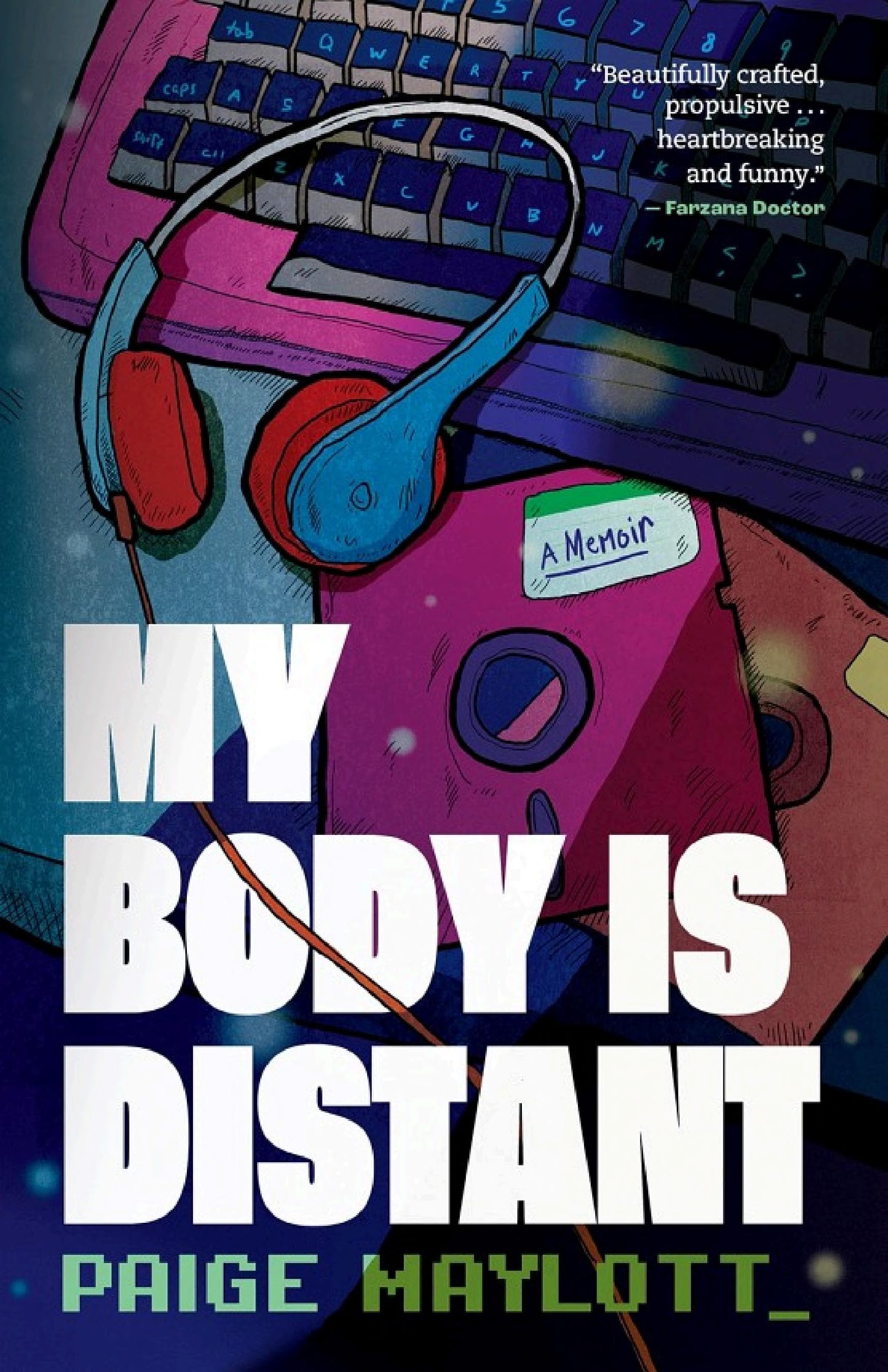 Cover of My Body Is Distant: A Memoir