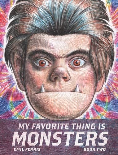 Cover of My Favorite Thing Is Monsters Book Two