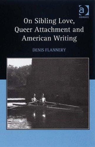 Cover of On Sibling Love, Queer Attachment and American Writing