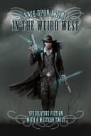 Cover of Once Upon a Time in the Weird West