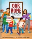 Cover of Our Home: the Love, Work, and Heart of Family