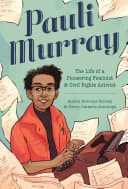 Cover of Pauli Murray: The Life of a Pioneering Feminist and Civil Rights Activist