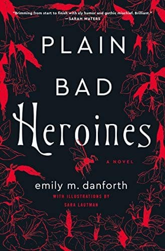 Cover of Plain Bad Heroines A Novel