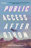Cover of Public Access Afterworld - "I stayed up all night binge-reading" SenLinYu, author of ALCHEMISED
