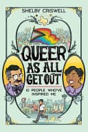 Cover of Queer as All Get Out: 10 People Who've Inspired Me