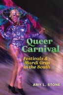 Cover of Queer Carnival: Festivals and Mardi Gras in the South
