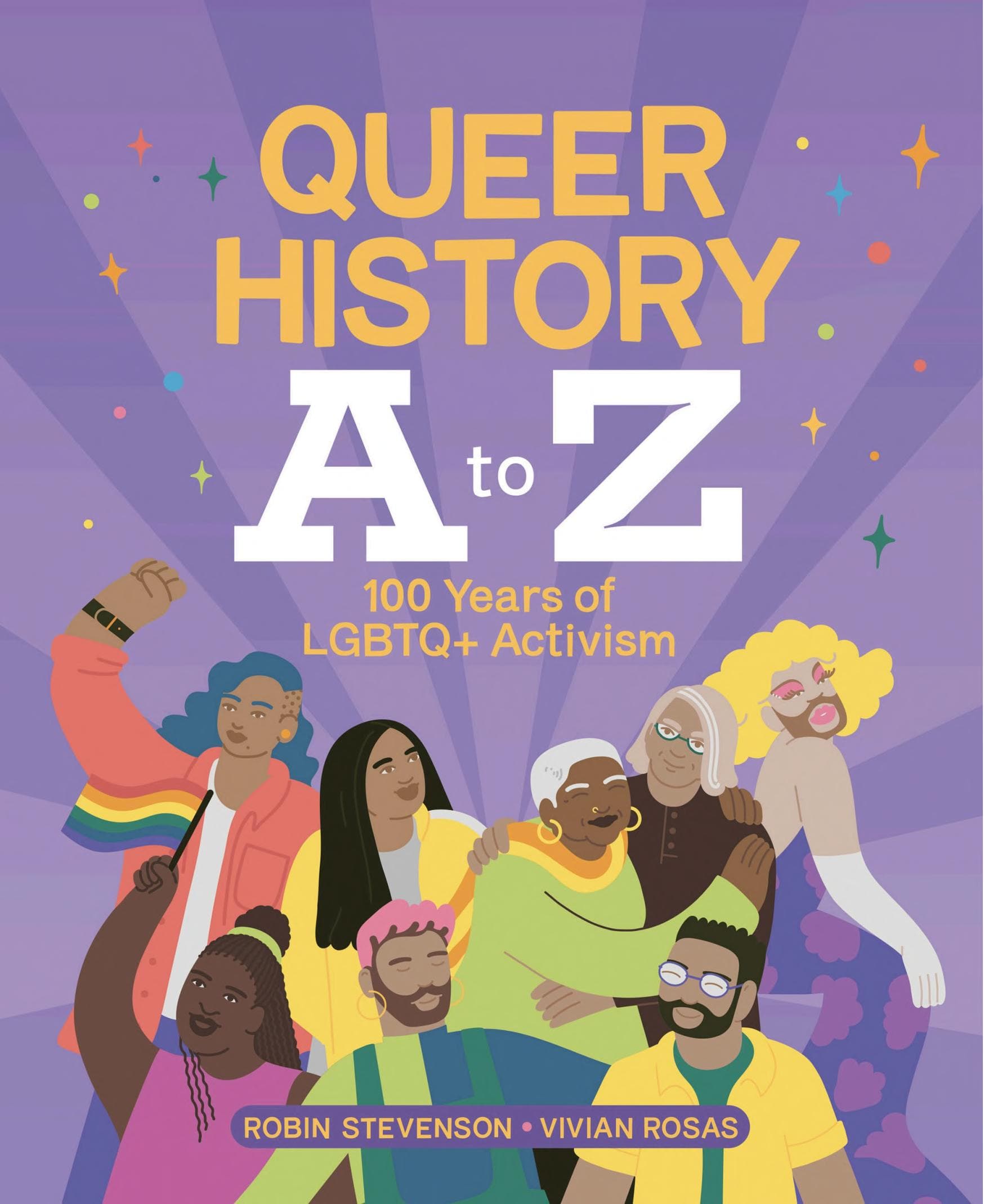 Cover of Queer History A to Z: 100 Years of LGBTQ+ Activism