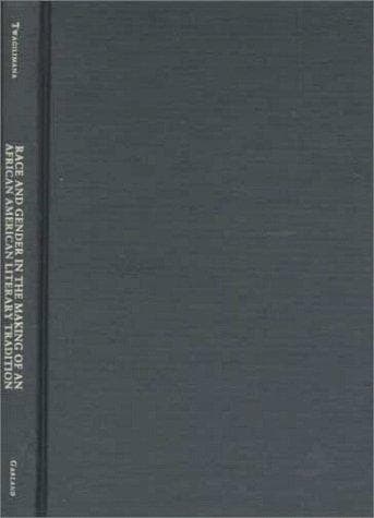 Cover of Race and Gender in the Making of an African American Literary Tradition
