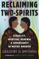 Cover of Reclaiming Two-Spirits: Sexuality, Spiritual Renewal & Sovereignty in Native America