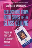 Cover of Reflections from Both Sides of the Glass Ceiling: Finding My True Self in Corporate America