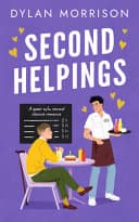 Cover of Second Helpings: A queer m/m second chance cozy romance