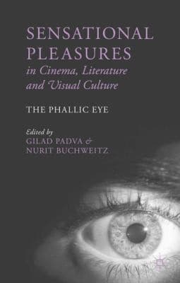 Cover of Sensational Pleasures in Cinema Literature and Visual Culture