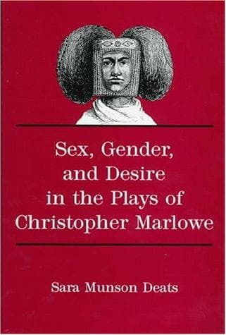 Cover of Sex, gender, and desire in the plays of Christopher Marlowe