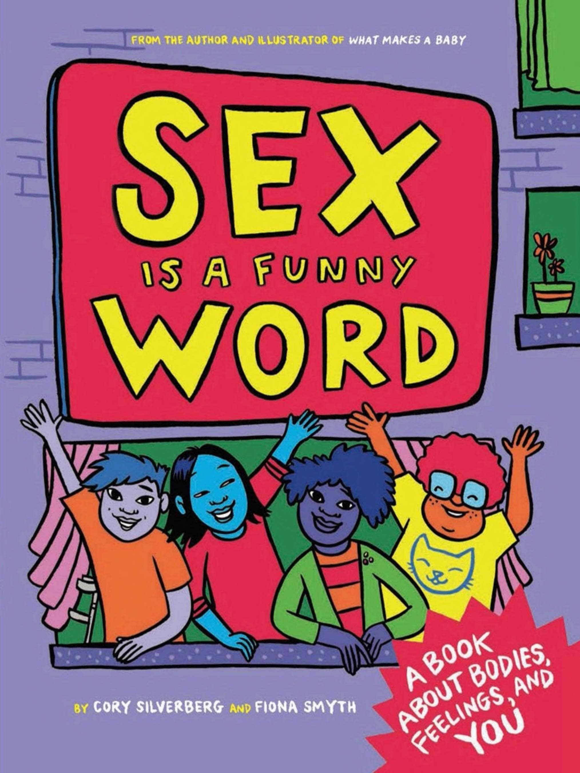 Cover of Sex is a Funny Word: A Book about Bodies, Feelings, and YOU