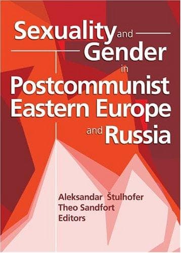 Cover of Sexuality and Gender in Postcommunist Eastern Europe and Russia (Haworth Press Human Sexuality) (Haworth Press Human Sexuality)