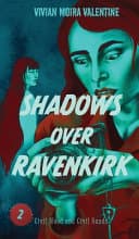 Cover of Shadows Over Ravenkirk 2 - Civil Blood and Civil Hands