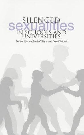 Cover of Silenced Sexualities in Schools and Universities
