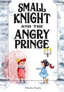 Cover of Small Knight and the Angry Prince