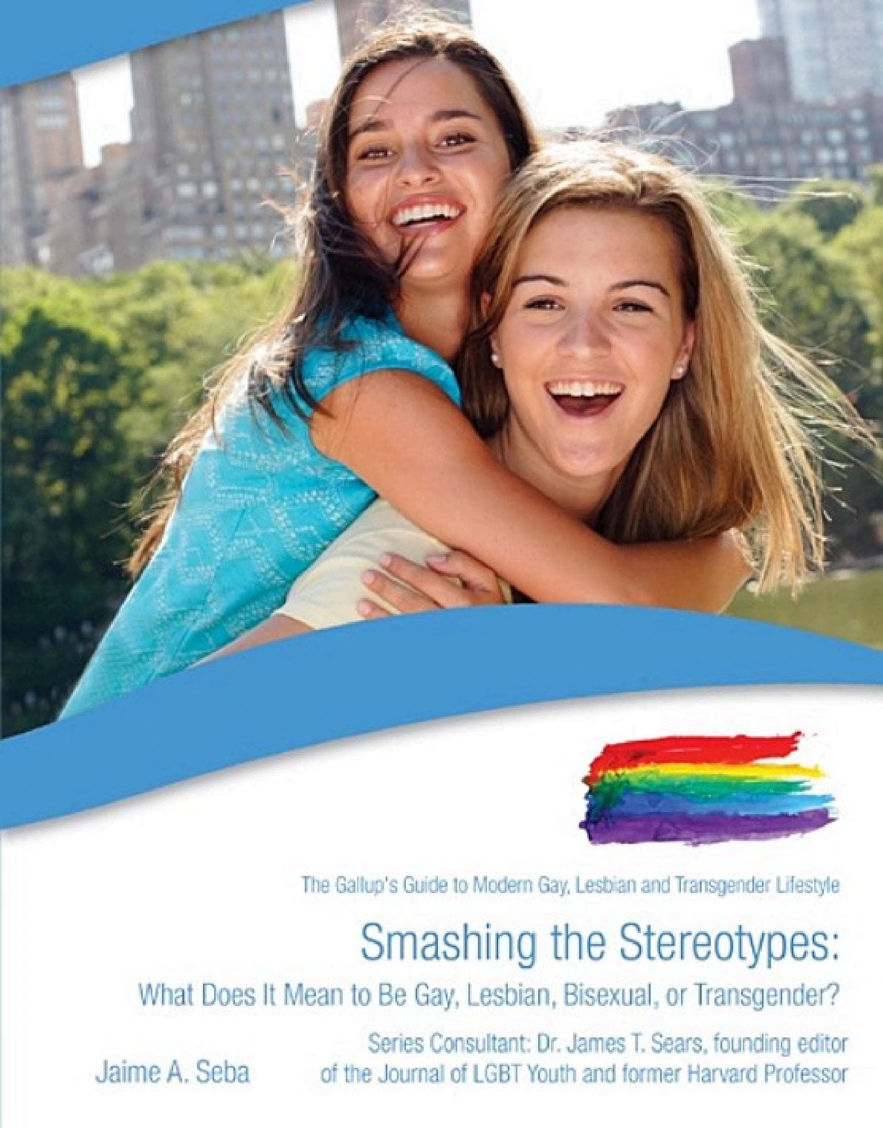 Cover of Smashing the Stereotypes: What Does It Mean to Be Gay, Lesbian, Bisexual, or Transgender?