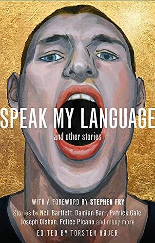 Cover of Speak My Language, and Other Stories An Anthology of Gay Fiction