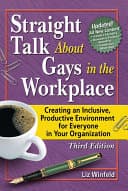 Cover of Straight Talk About Gays in the Workplace: Creating An Inclusive, Productive Environment for Everyone in your Organization