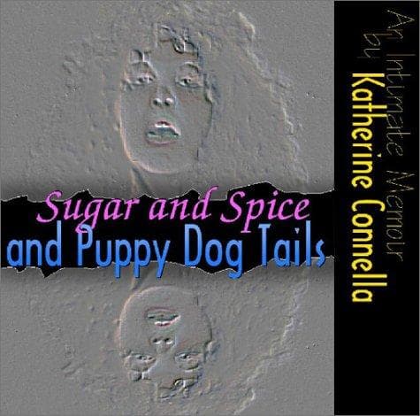 Cover of Sugar and Spice and Puppy Dog Tails