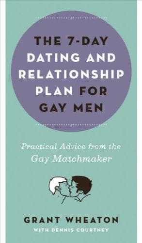 Cover of The 7-day dating and relationship plan for gay men