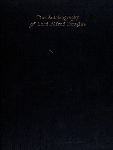 Cover of The Autobiography of Lord Alfred Douglas